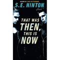 That Was Then, This is Now - Hardcover