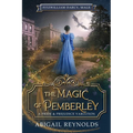 The Magic of Pemberley: A Pride & Prejudice Variation - Paperback