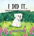 I Did It ...: Thank you Sassy for teaching me Patience - Hardcover