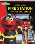 A Trip to the Fire Station with Sesame Street (R) - Library Binding