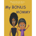 My Bonus Mommy: Blended Family Stories - Paperback