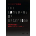 The Language of Deception: Weaponizing Next Generation AI - Paperback