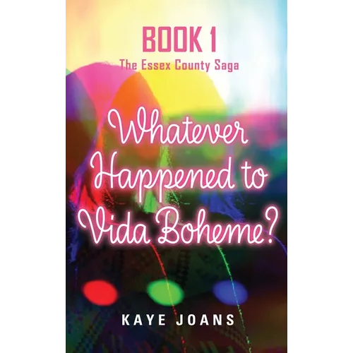 Whatever Happened to Vida Boheme? - Hardcover