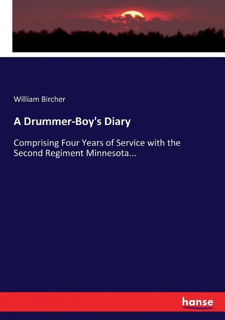 A Drummer-Boy's Diary: Comprising Four Years of Service with the Second Regiment Minnesota... - Paperback
