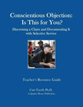 Conscientious Objection: Is This for You? Discerning a Claim and Documenting It with Selective Service - Paperback
