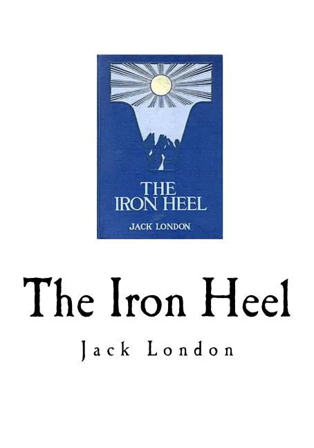 The Iron Heel - Paperback