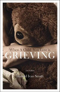 When a Child You Love Is Grieving - Paperback