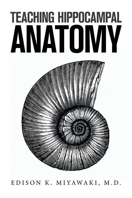 Teaching Hippocampal Anatomy - Paperback