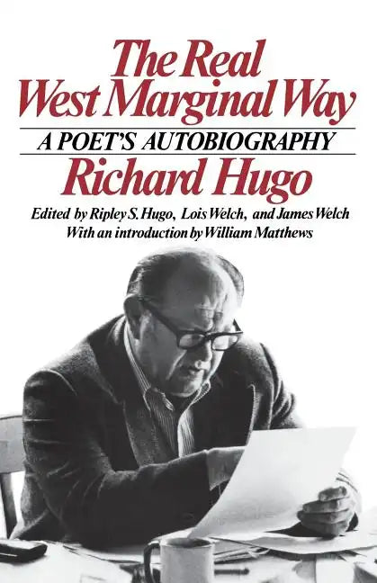 The Real West Marginal Way: A Poet's Autobiography - Paperback