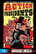 Action Presidents #2: Abraham Lincoln!: A Graphic Novel Biography - Paperback