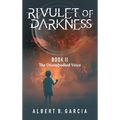 Rivulet of Darkness: Book II The Disembodied Voice - Hardcover
