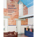 Circular Materials: Innovation and Reuse in Design and Architecture - Hardcover
