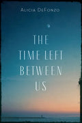 The Time Left Between Us - Hardcover