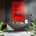 Get Shit Done Brushed Aluminum Dibond Wall Art