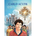 Carlo Acutis: Holiness for the Third Millennium - Hardcover