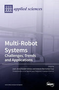 Multi-Robot Systems: Challenges, Trends and Applications: Challenges, Trends and Applications - Hardcover