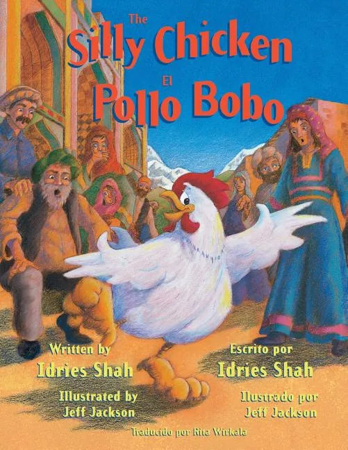 The Silly Chicken -- El Pollo Bobo: English-Spanish Edition - Paperback