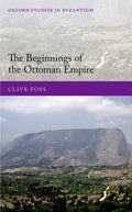 The Beginnings of the Ottoman Empire - Hardcover