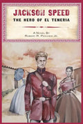Jackson Speed: The Hero of El Teneria - Paperback