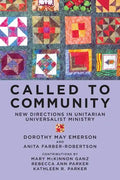 Called to Community: New Directions in Unitarian Universalist Ministry - Paperback
