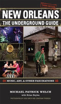 New Orleans: The Underground Guide, 3rd Edition - Paperback