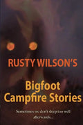 Rusty Wilson's Bigfoot Campfire Stories - Paperback