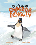 My Life as an Emperor Penguin - Hardcover