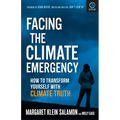 Facing the Climate Emergency, Second Edition: How to Transform Yourself with Climate Truth - Paperback
