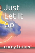 Just Let It Go - Paperback