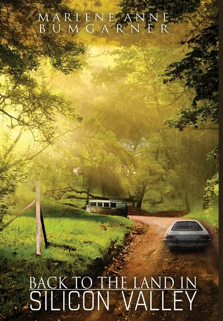 Back to the Land in Silicon Valley - Hardcover
