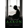 A Boy Named Aaron - Paperback