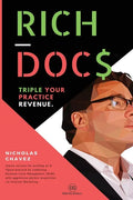 Rich Docs: Triple Your Practice Revenue - Paperback