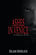 Ashes in Venice: A Vengeance Thriller - Paperback