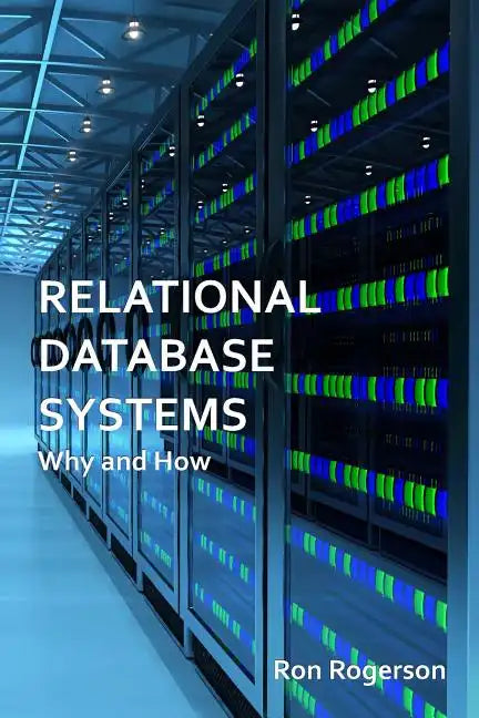 Relational Database Systems - Why and How - Paperback