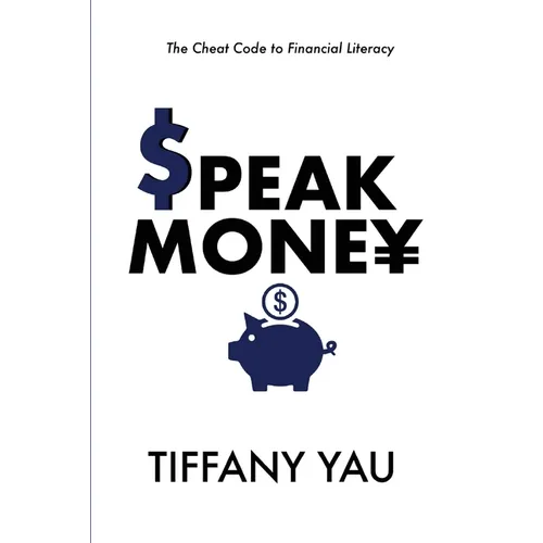 Speak Money: The Cheat Code to Financial Literacy - Paperback