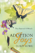 Adoption Joys: They Expected A Miracle - Paperback