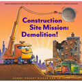 Construction Site Mission: Demolition! - Hardcover
