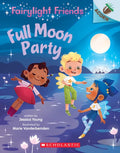Full Moon Party: An Acorn Book (Fairylight Friends #3): Volume 3 - Paperback