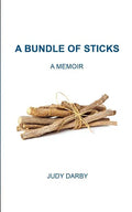 A Bundle of Sticks: A Memoir - Paperback