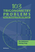 103 Trigonometry Problems: From the Training of the USA Imo Team - Paperback