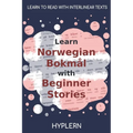 Learn Norwegian Bokmål with Beginner Stories: Interlinear Norwegian Bokmål to English - Paperback