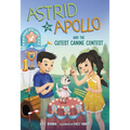 Astrid and Apollo and the Cutest Canine Contest - Hardcover
