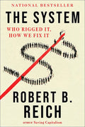 The System: Who Rigged It, How We Fix It - Paperback
