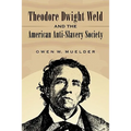 Theodore Dwight Weld and the American Anti-Slavery Society - Paperback