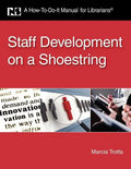 Staff Development on a Shoestring: A How-To-Do-It Manual for Librarians - Paperback