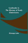 Landmarks in the History of Early Christianity - Paperback