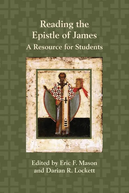 Reading the Epistle of James: A Resource for Students - Paperback