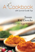 A Cookbook with Survival Guide Tips - Paperback