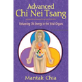 Advanced CHI Nei Tsang: Enhancing CHI Energy in the Vital Organs - Paperback