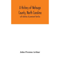 A History Of Watauga County, North Carolina: With Sketches Of Prominent Families - Hardcover